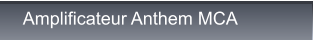 Amplificateur Anthem MCA Amplificateur Anthem MCA