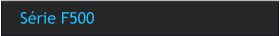 Série F500