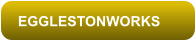 EGGLESTONWORKS